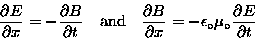 \begin{displaymath}{\partial E \over \partial x} = - {\partial B \over \partial  . . . 
 . . .  = - \epsilon_\circ \mu_\circ
{\partial E \over \partial t}
\end{displaymath}